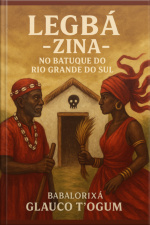 Legbá - Zina - No Batuque Do Rio Grande Do Sul