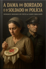 A Dama Do Bordado E O Soldado De Polícia