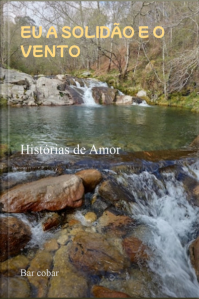 Eu A Solidão E O Vento