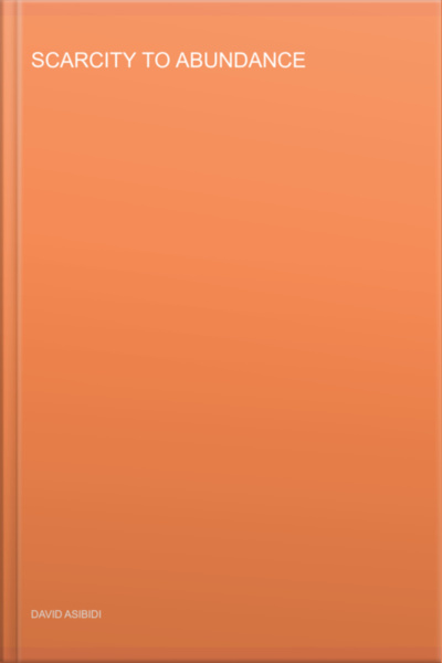 Scarcity To Abundance