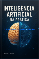 Inteligência Artificial Na Prática