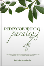 Redescobrindo O Paraíso - Edição Especial: Três Livros Em Um