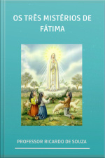 Os Três Mistérios De Fátima