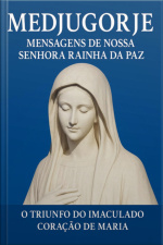 Medjugorje Mensagens De Nossa Senhora Rainha Da Paz