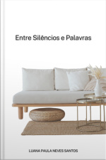 Entre Silêncios E Palavras