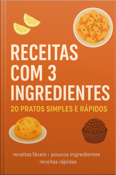 Ebook 20 Receitas Fáceis Com Apenas 3 Ingredientes