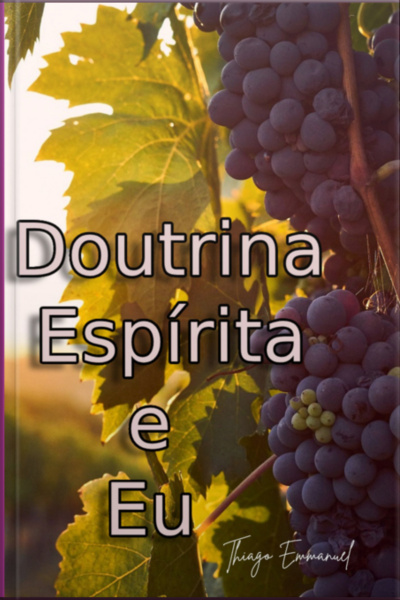 Doutrina Espirita E Eu