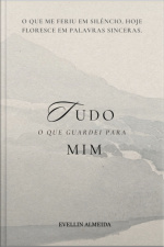 Tudo O Que Guardei Para Mim