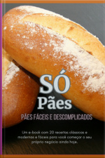 Ebook pães Artesanais: Receitas Caseiras Para Todos Os Dias