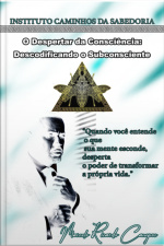 O Despertar Da Consciência: Descodificando O Subconsciente