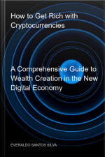 How To Get Rich With Cryptocurrencies