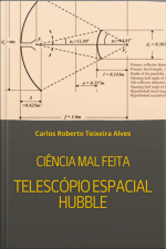 Ciência Mal Feita - Telescópio Espacial Hubble
