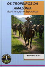Os Tropeiros Da Amazônia