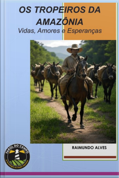 Os Tropeiros Da Amazônia
