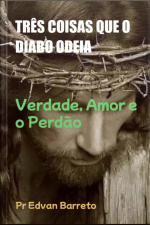 Três Coisas Que O Diabo Odeia