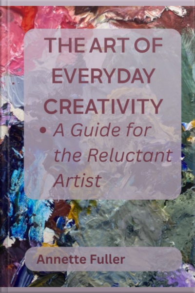 The Art Of Everyday Creativity