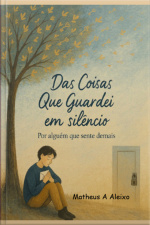 Das Coisas Que Guardei Em Silêncio