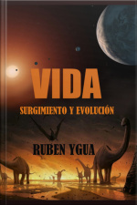 Vida- Surgimiento Y Evolución