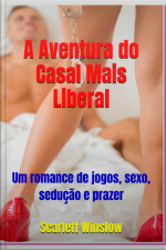 A Aventura Do Casal Mais Liberal