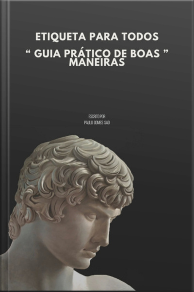 Etiqueta Para Todos Guia Prático De Boas Maneiras