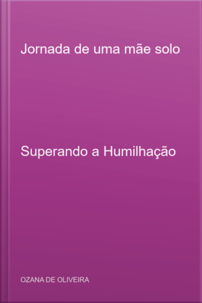 Jornada De Uma Mãe Solo