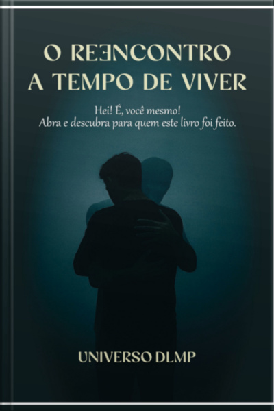 O Reencontro A Tempo De Viver