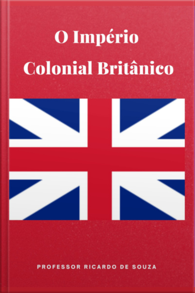 O Império Colonial Britânico
