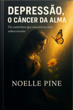 Depressão, O Câncer Da Alma