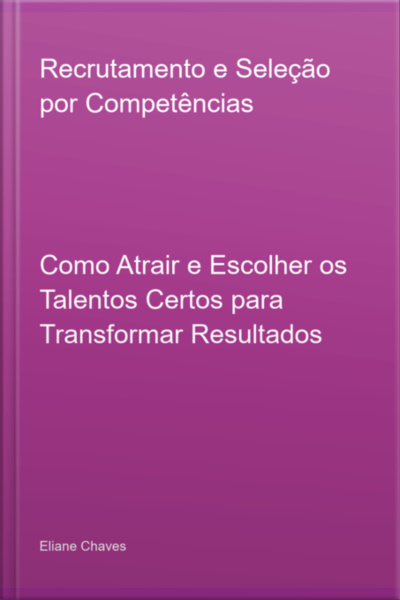 Recrutamento E Seleção Por Competências