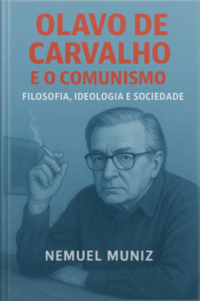 Olavo De Carvalho E O Comunismo: