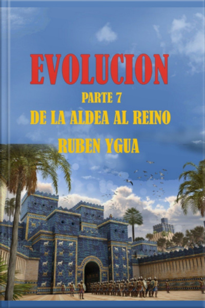 Evolución- De La Aldea Al Reino