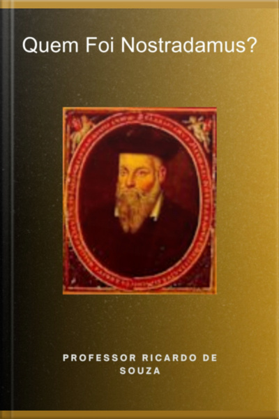 Quem Foi Nostradamus?