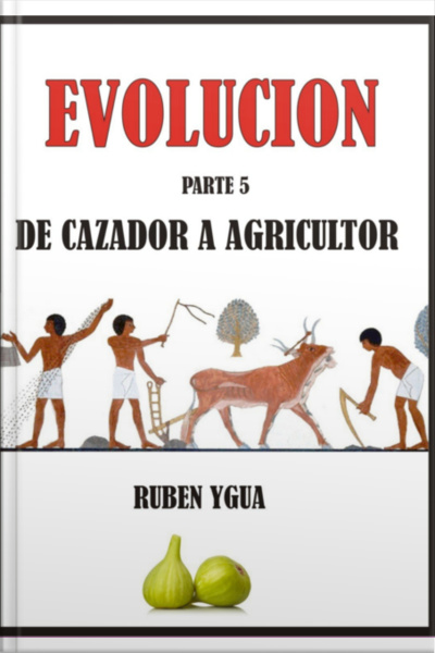 Evolución- De Cazador A Agricultor