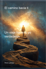 El Camino Hacia Ti