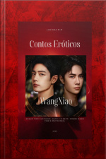 Contos Eroticos. Fanfic Xiao Zhan