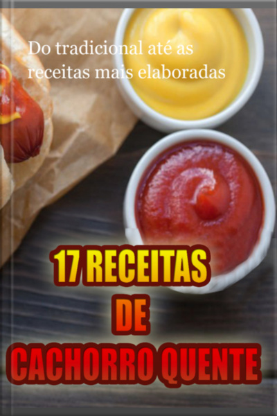 17 Receitas De Cachorro Quente