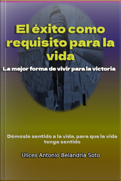 El Éxito Como Requisito Para La Vida