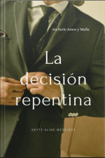 La Decisión Repentina