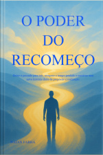 O Poder Do Recomeço
