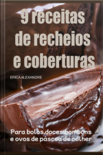 9 Receitas De Recheios E Coberturas