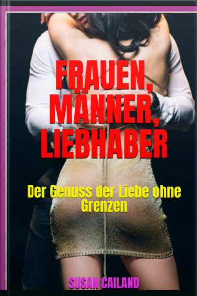 Frauen, Männer, Liebhaber