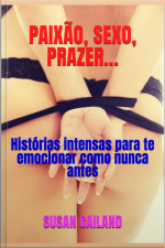 Paixão, Sexo, Prazer…