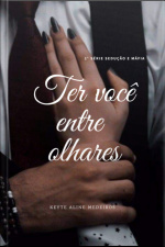 Ter Você Entre Olhares