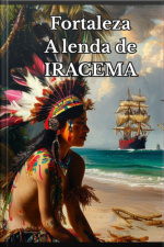 Fortaleza A Lenda De Iracema