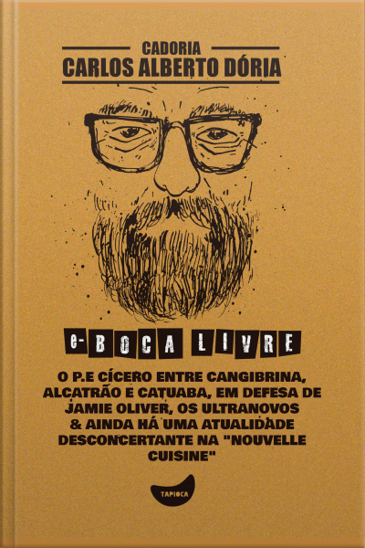 O P.e Cícero Entre Cangibrina, Alcatrão E Catuaba, Em Defesa De Jamie Oliver, Os Ultranovos  Ainda Há Uma Atualidade Desconcertante Na nouvelle Cuisine