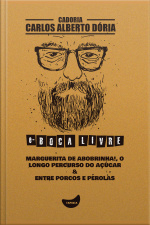 Marguerita De Abobrinha!, O Longo Percurso Do Açúcar  Entre Porcos E Pérolas
