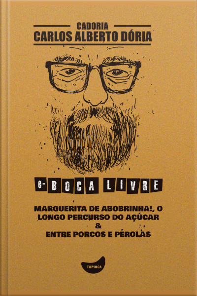 Marguerita De Abobrinha!, O Longo Percurso Do Açúcar  Entre Porcos E Pérolas