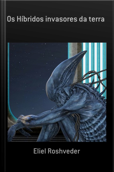 Os Híbridos Invasores Da Terra