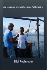 Use Teu Corpo Em Meditação Ao Pai Celestial