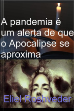 A Pandemia É Um Alerta De Que O Apocalipse Se Aproxima